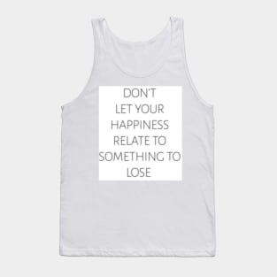 Don't be sad just smile Tank Top